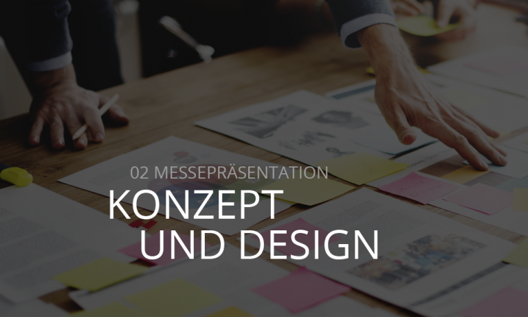 Tipps zur Gestaltung einer Messepräsentation #2 – Konzept und Design