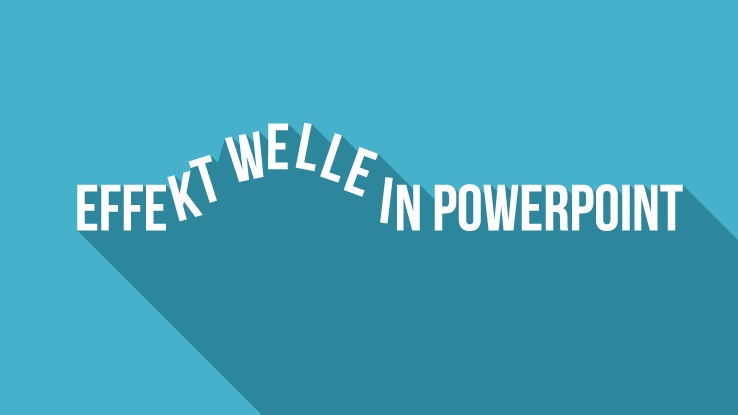Lernen Sie Ungewöhnliches über die PowerPoint-Animation „Welle“